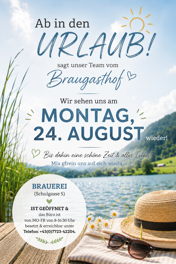 BRAUGASTHOF Betriebsurlaub bis SONNTAG, 23. August 2026