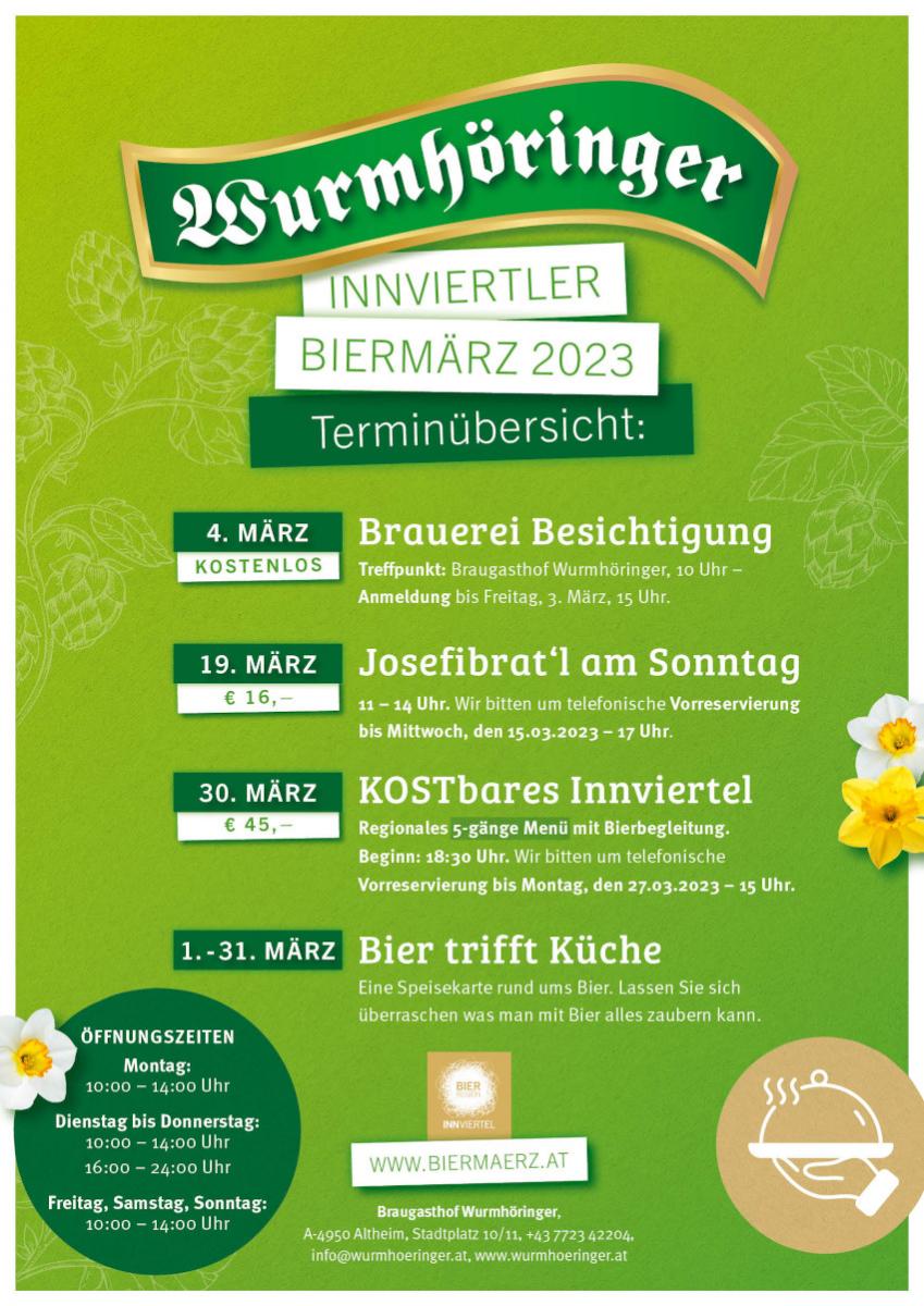 4. März: Brauereibesichtigung, 19. März Josefibratl am Sonntag, 30. März: Kostbarse Innviertel, 1.-31. März: Bier trifft Küche